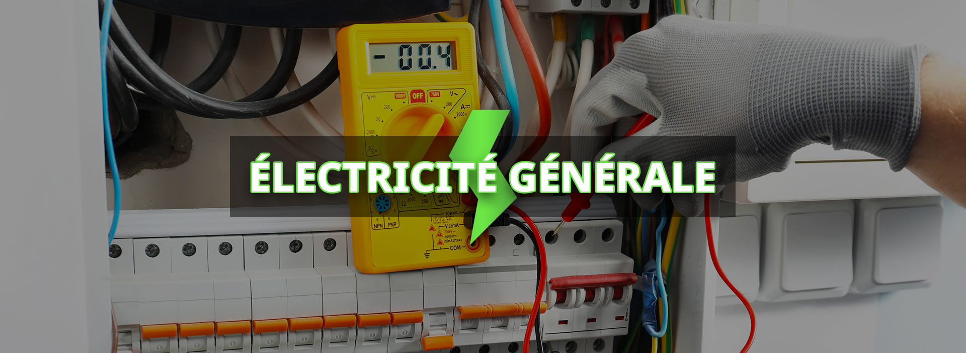 Expertise et Transparence en Électricité Générale Expertise et Transparence en Électricité Générale