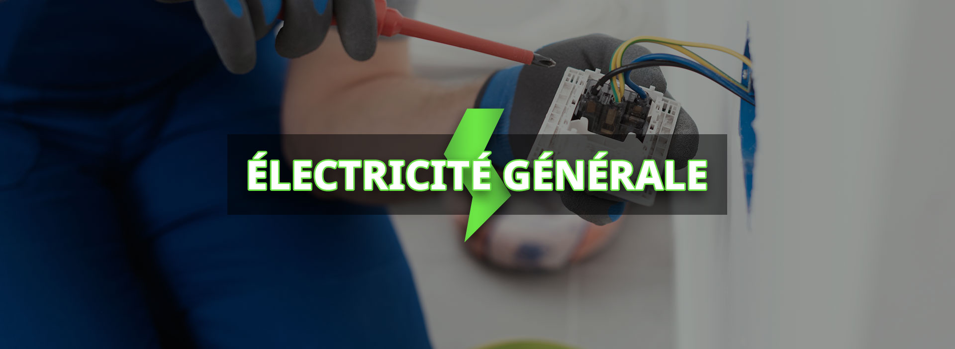 Expertise et Transparence en Électricité Générale Expertise et Transparence en Électricité Générale